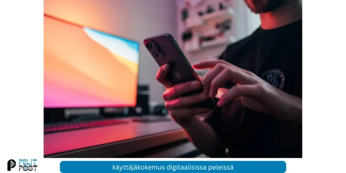 käyttäjäkokemus digitaalisissa peleissä